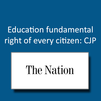Education fundamental right of every citizen: CJP